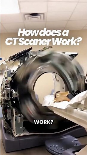 How do CT Scanners work?