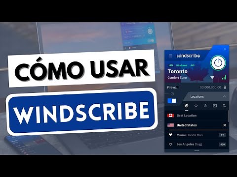 CÓMO USAR WINDSCRIBE VPN 🔥 Aprende a utilizar Windscribe en cualquier dispositivo ✅ [Tutorial]