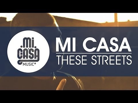 MI CASA - These Streets (Official Music Video)