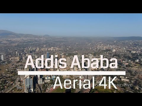 Addis Ababa Aerial 4K/ አዲስ አበባ / أديس أبابا