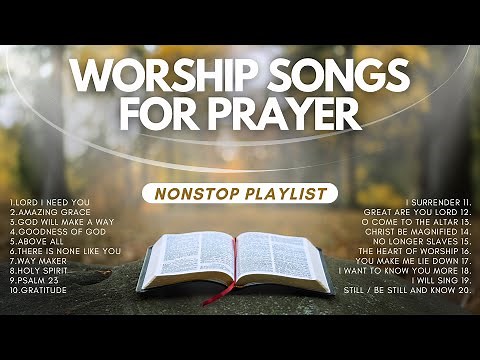 Worship Songs for Prayer 2025 | Nonstop Christian Playlist featuring Songs for Prayer