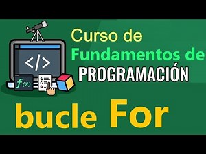 Fundamentos de Programación - BUCLE: FOR, (video 39)