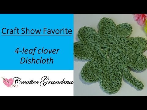 Four Leaf Clover Dishcloth - Crochet Tutorial - Fun Crochet