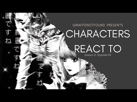 Characters react to each other || Season 02: Episode 03 (Misa)