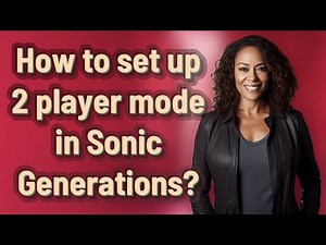 How to set up 2 player mode in Sonic Generations?