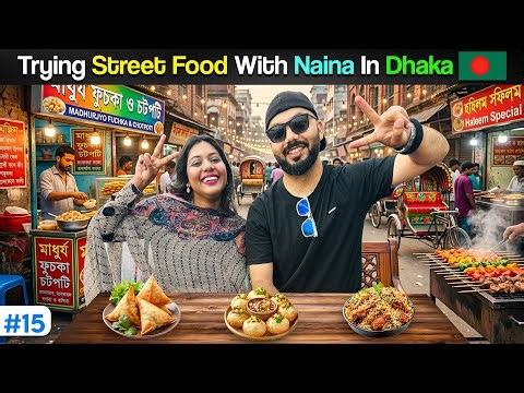 A Day Tour With Naina In Dhaka | Street Food 🇧🇩😍