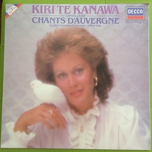Kiri Te Kanawa - Marie-Joseph Canteloube: Chants D'Auvergne / Songs Of The Auvergne / Gesaenge Aus Der Auvergne (Vol. 1 / Folge 1)