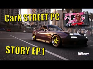 CarX Street PC - STORY Ep1