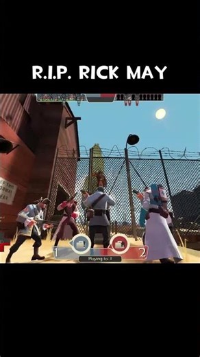 R.I.P. Rick May #teamfortress2 #rip_rick_may #bestsoldier #rickmay #soldier