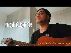 Bright lights by Matchbox 20 - acoustic cover