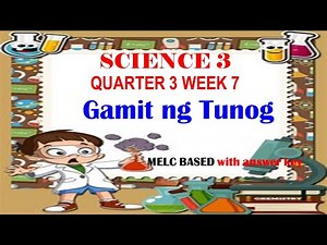 SCIENCE 3 QUARTER 3 WEEK 7 GAMIT NG TUNOG