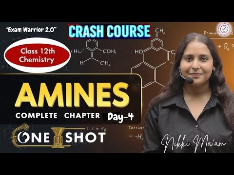 Amines - One Shot | Class 12 Chemistry | Crash Course Day 4 | By Nikki Ma'am