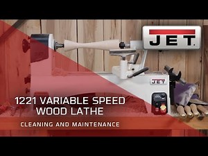 JET 719200 1221 Variable Speed Wood Lathe- Cleaning and Maintenance