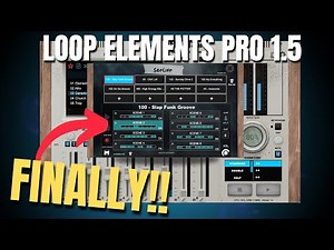 Introducing Loop Elements Pro 1.5! Setlists, Scenes, 75 New Samples, 150 new Presets + More!