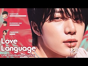 TXT - Love Language - Line Distribution + Lyrics #txt #trending