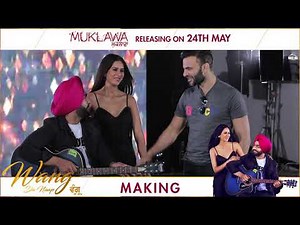 Making : WANG DA NAAP | Ammy Virk ft Sonam Bajwa | Muklawa | Releasing 24 May | White Hill Studios