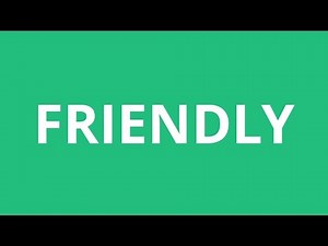How To Pronounce Friendly - Pronunciation Academy
