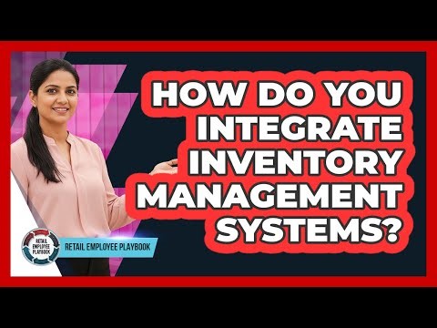 How Do You Integrate Inventory Management Systems?