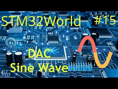 STM32 Tutorial #15 - Sine wave on DAC with DMA