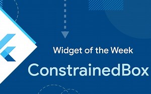 Flutter Widgets 介绍合集 —— 48. ConstrainedBox