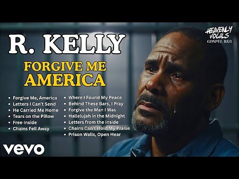 R. Kelly 2025 FORGIVE ME AMERICA | Full Emotional Gospel Album ✞ Powerful Worship & Redemption Songs