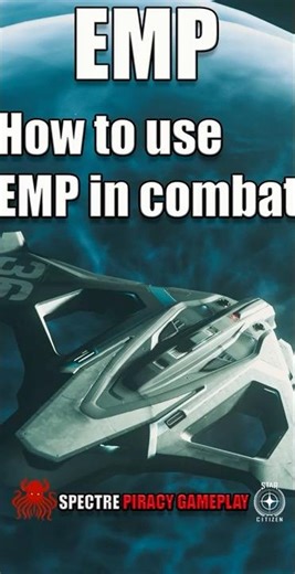 Star Citizen Shorts - How to use EMP