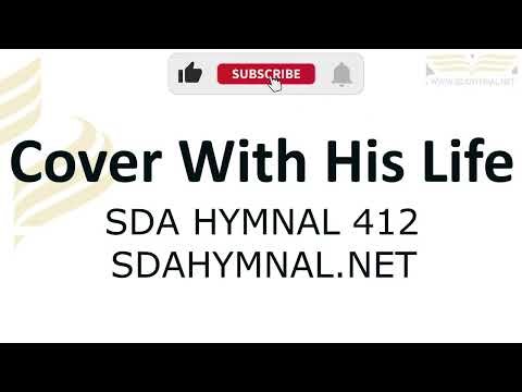 Cover With His Life Hymn Instrumental With Lyrics | SDA HYMNAL 412