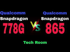 Snapdragon 778G Vs Snapdragon 865 | Snapdragon 865 Vs Snapdragon 778G | 778G Vs 865 | 865 Vs 778G