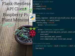 8 - Application to POST JSON data to a REST API - Raspberry Pi Plant Monitor