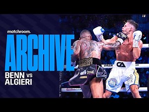 Conor Benn Sparks Out Former World Champ Chris Algieri | Full Fight | Matchroom Boxing