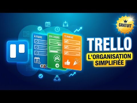Trello : L’Organisation Simplifiée - Présentation Complète (2026)