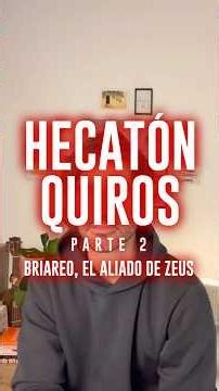 HECATÓNQUIROS 🪨 • Parte 2 | Briareo, el aliado de Zeus