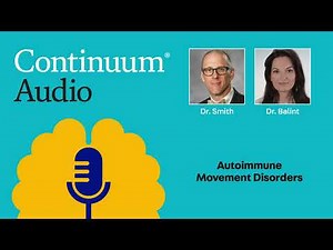 Autoimmune Movement Disorders With Dr. Bettina Balint