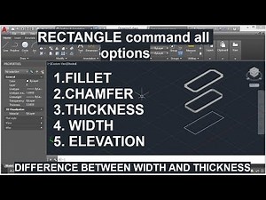 011 (DRAW TOOL) (REC) RECTANGLE COMMAND IN AUTOCAD, DIFFRENCE BETWEEN WIDTH & THICKNESS
