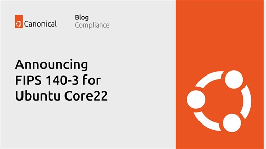 Announcing FIPS 140-3 for Ubuntu Core22 | Ubuntu
