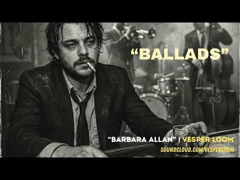 "Barbara Allan" | Vesper Loom