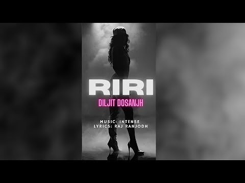 RiRi (Rihanna) Song By Diljit Dosanjh | Intense | Raj Ranjodh