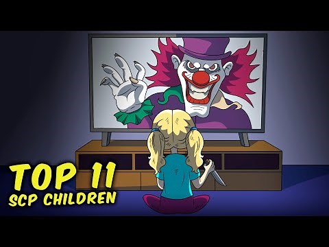 Top 11 SCP Children That Will Make You Hire A Babysitter!