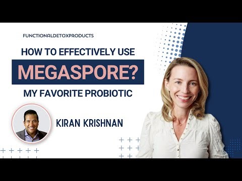 How to Effectively Use MegaSpore, My Favorite Probiotic (with Kiran Krishnan)