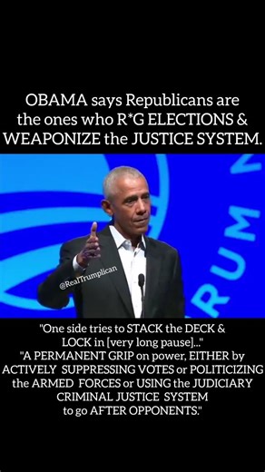 Trumplicans | Obama says Republicans are the ones who r*g elections and weap*nize the justice system while speaking at a "Democracy Forum." The comment... | Instagram