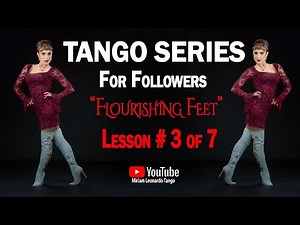 TANGO SERIES (Lesson #3 of 7) Tango technique and embellishments for followers