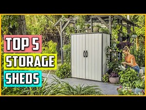 The 5 Best Storage Sheds of 2023