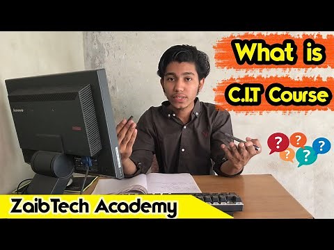 What is C.I.T course ? Clearing all concepts about C.I.T course