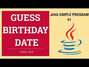Birth Date Guess Program In JAVA - #1