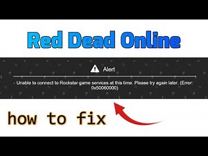 How to fix Unable to connect to rockstar game services Error (0x50060000) Red Dead Online