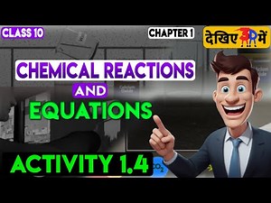 "NCERT Science Class 10: Chapter 1 - Part-4 | Chemical Reactions and Equations Activity 1.4 in 3d |