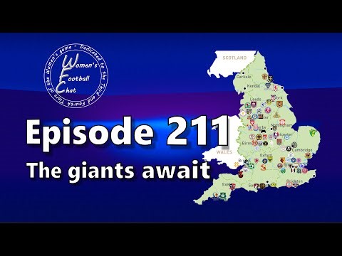 Women's Football Chat - Episode 211 - The giants await
