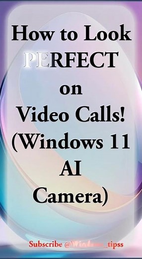 How to Look PERFECT on Video Calls ✨ (Windows 11 AI Camera) #VideoCall #WindowsStudioEffects #tips