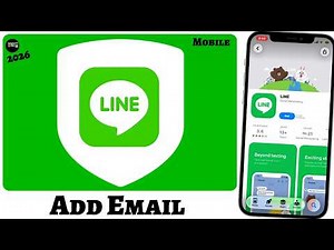 How to Add Email in LINE App (Step-by-Step 2026 Guide)?