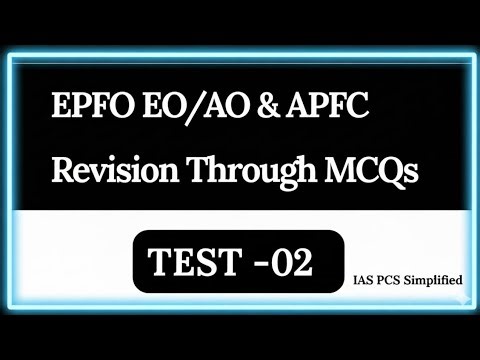UPSC EPFO REVISION Through MCQs | TEST 02 | #upscepfo2025 ⁨@iaspcssimplified⁩
